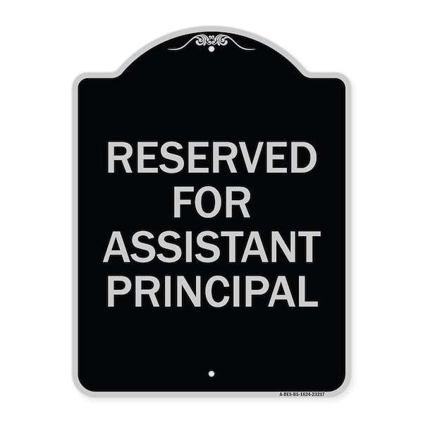Reserved for Assistant Principal Heavy-Gauge Aluminum Architectural Sign, 24" x 18", BS-1824-23217